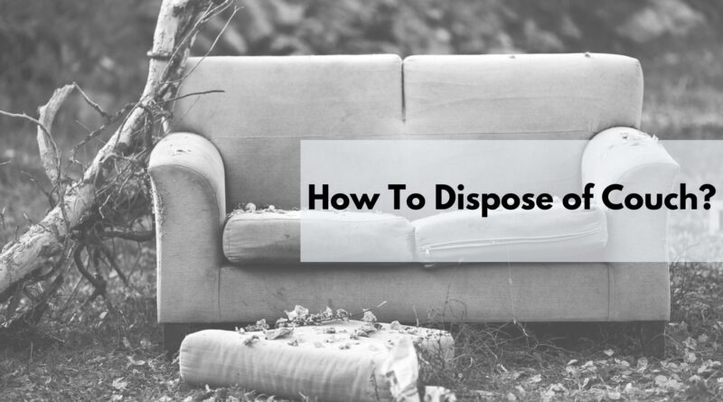 How to dispose of a couch?