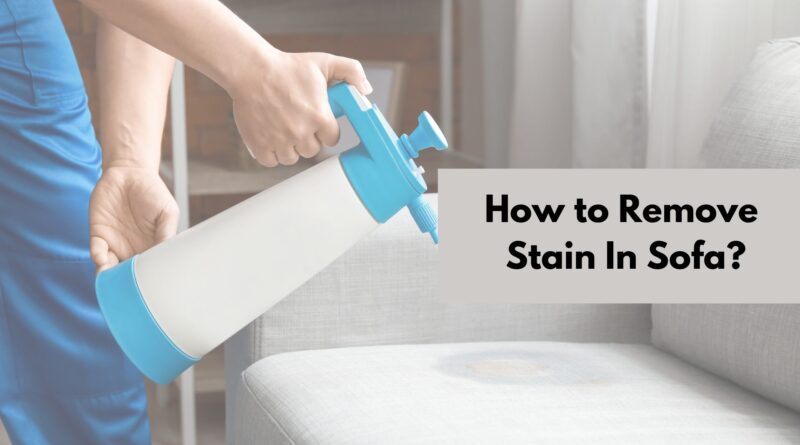 how to remove stain in sofa